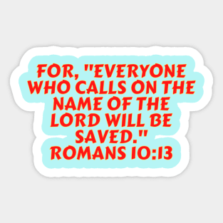 Bible Verse Romans 10:13 Sticker